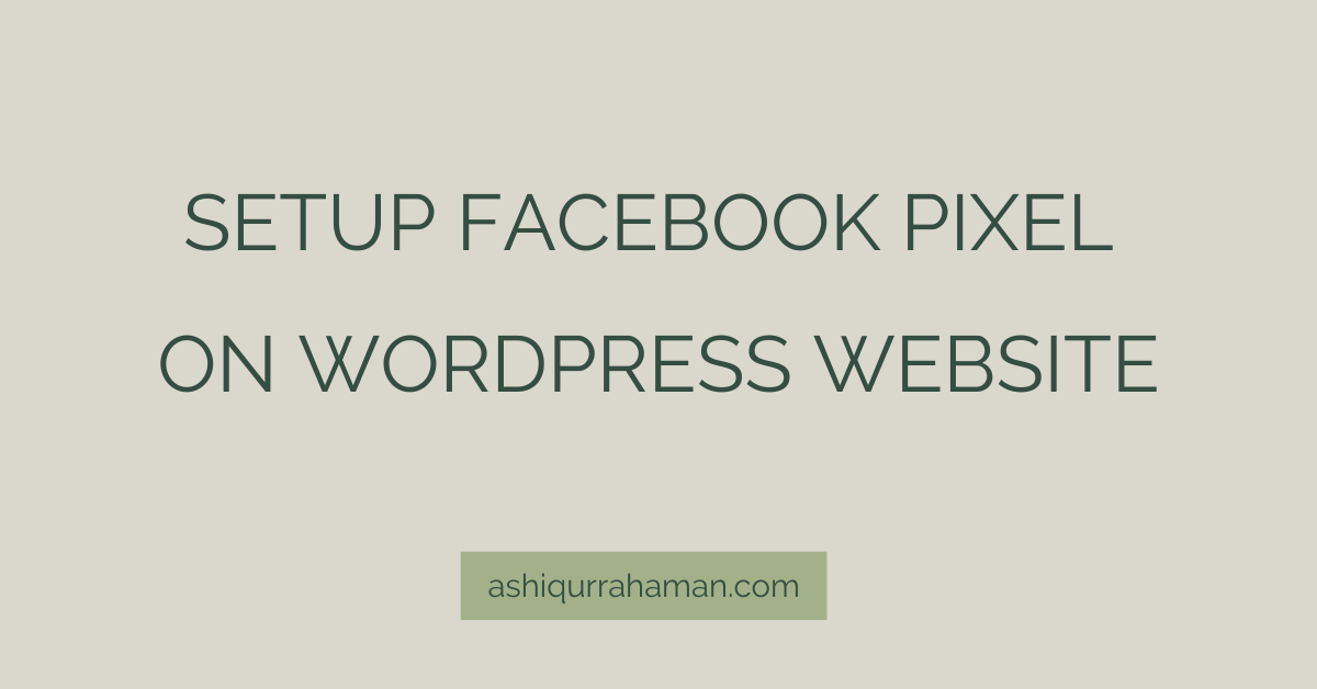 How To Setup Facebook Pixel On WordPress Website
