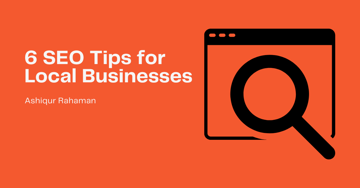 6 SEO Tips for Local Businesses
